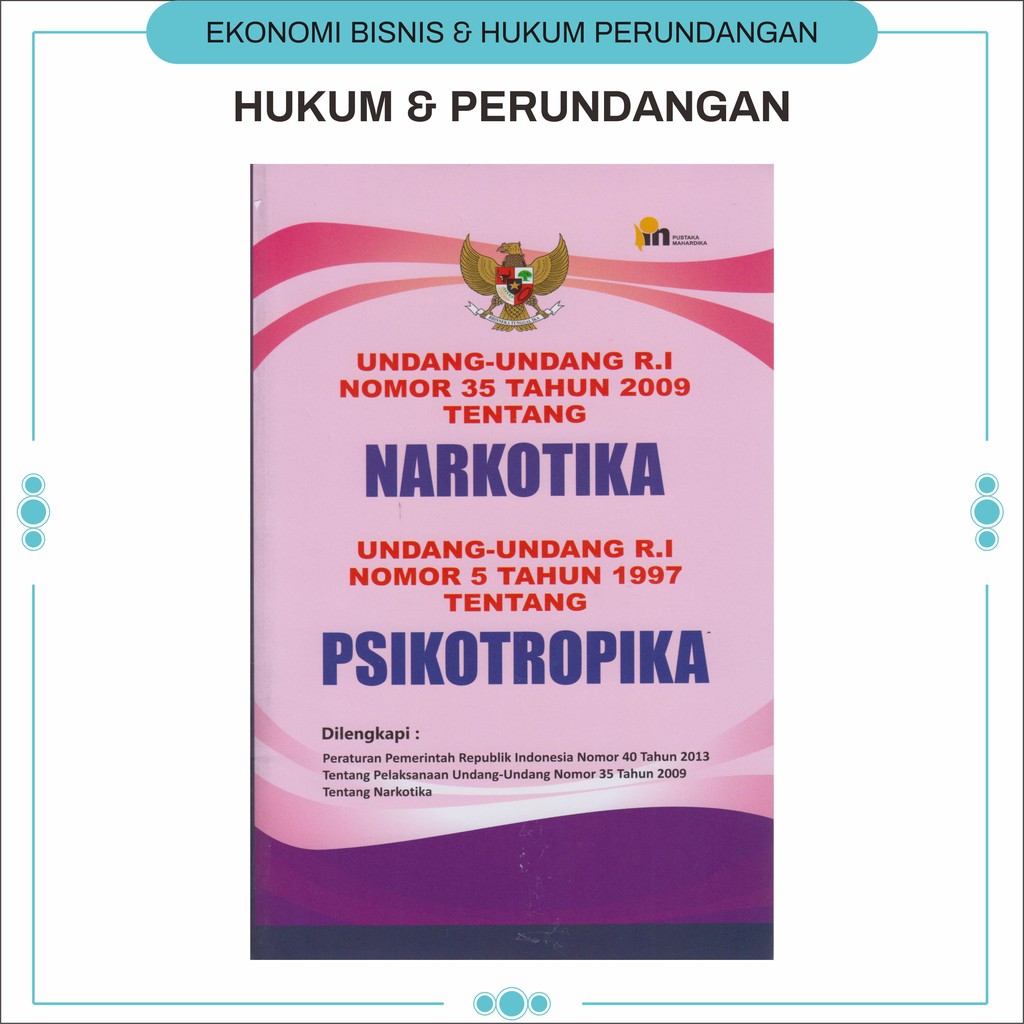 Buku Hukum Ilmu Perundang Undangan : UU Narkotika dan Psikotropika / UU Kesehatan Pekerja Kefarmasian / UU BPJS / UU Keperawatan Dan Tenaga Kesehatan / UU Kesehatan Dan Kesehatan Jiwa-1