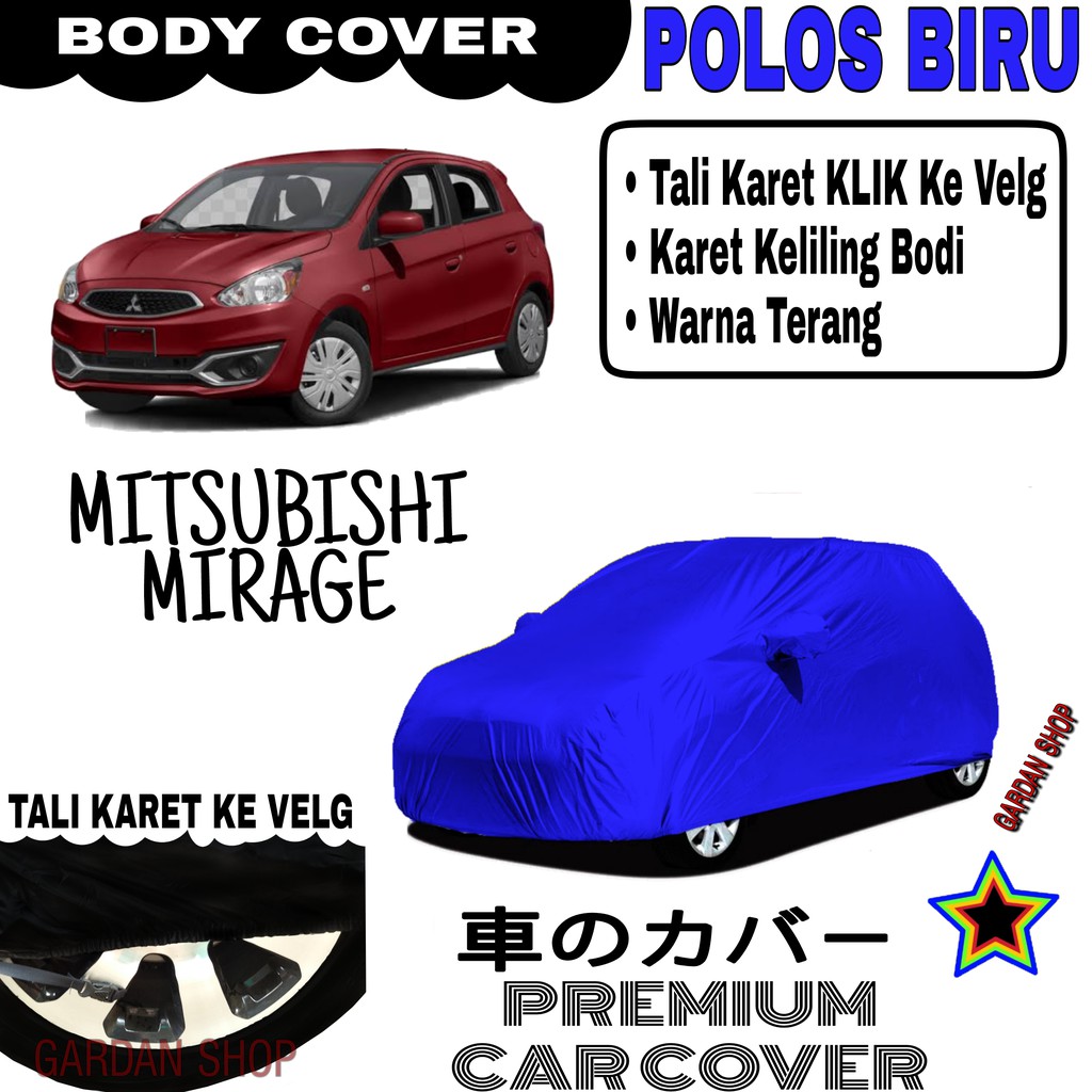 Sarung Mobil MITSUBISHI MIRAGE Polos BIRU Body Cover Penutup Body Mirage PREMIUM Biru