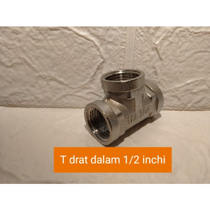 T DRAT DALAM 1/2 INCH