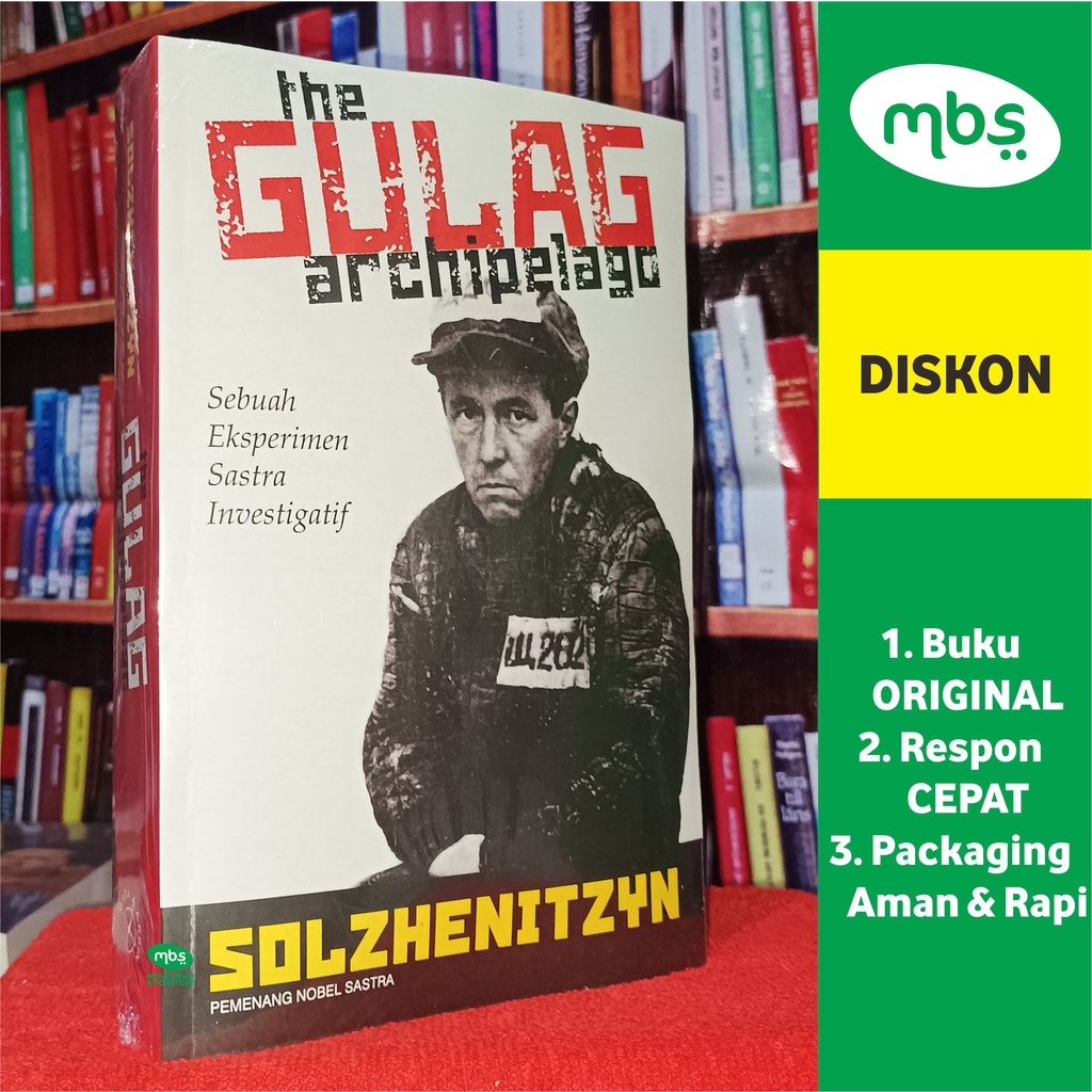 BUKU THE GULAG ARCHIPELAGO - Sebuah Eksperimen Sastra Investigatif - Solzhenitsyn