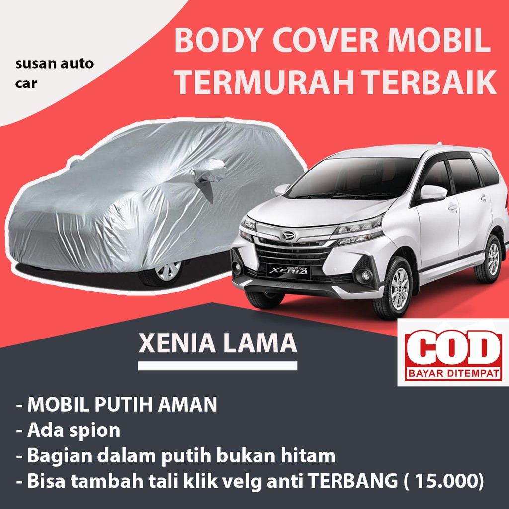 Cover Mobil XENIA LAMA / Sarung Mobil Xenia / Mantel Mobil Xenia / Selimut Mobil Xenia /Mantol Xenia