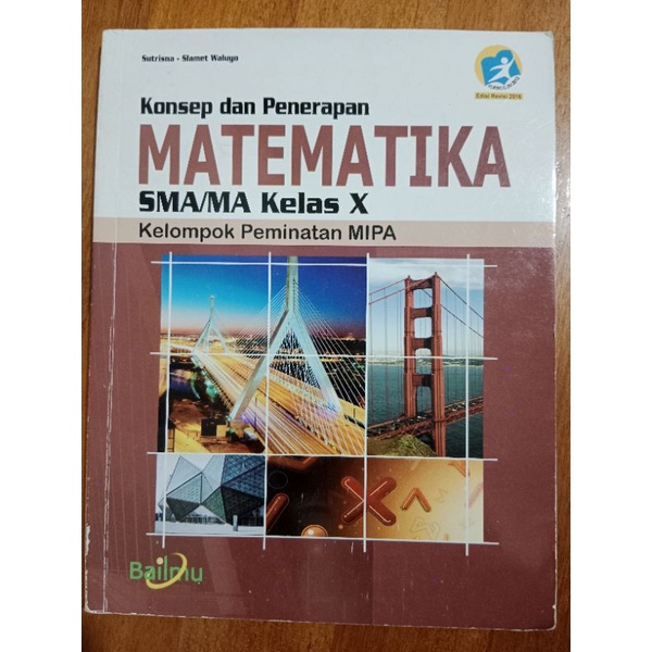

Buku Matematika Peminatan Kelas 10 Bailmu Kurikulum 2013 Edisi Revisi 2016