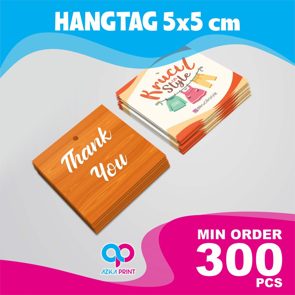 

Hangtag Custom 5x5 cm, 260 gr , Label persegi, HANG TAG
