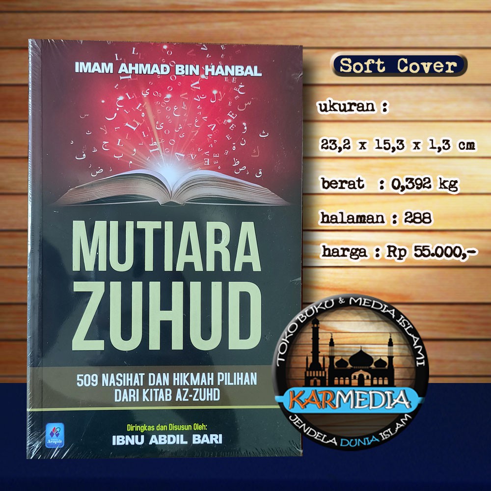 Mutiara Zuhud 509 Nasihat & Hikmah Pilihan Kitab Az Zuhud - Imam Ahmad bin Hanbal - Pustaka Arafah