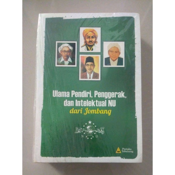 Ulama Pendiri, Penggerak dan Intelektual NU dari Jombang