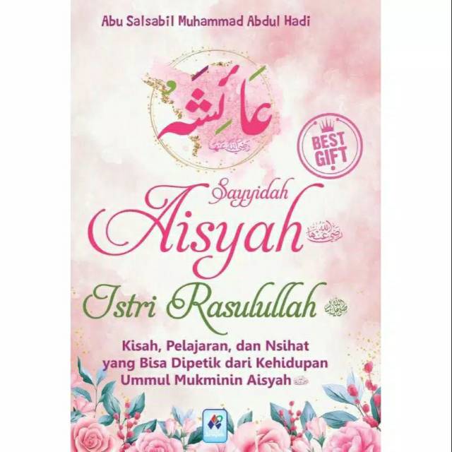 SAYYIDAH AISYAH ISTRI RASULULLAH  - PUSTAKA ARAFAH