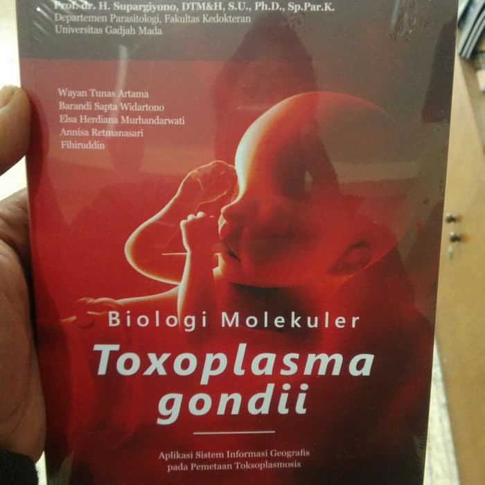 Biologi Molekuler Toxoplasma Gondii Aplikasi Sistem Informasi Geografi