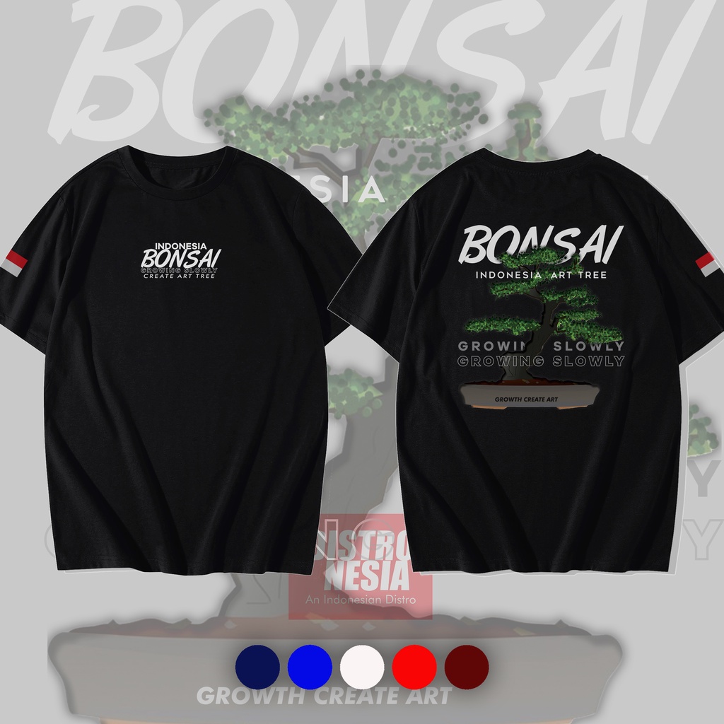 Kaos Bonsai Indonesia Art Tree Baju Pohon Bonse Growing Slowly Original Distro