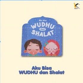 AKU BISA WUDHU DAN SHALAT