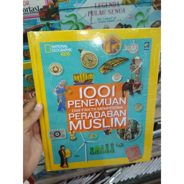 BUKU 1001 PENEMUAN DAN FAKTA MEMPESONA PERADABAN MUSLIM - NATIONAL GEOGRAPHIC - KPG