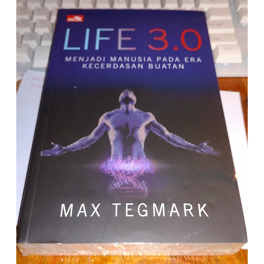 Life 3.0 Menjadi Manusia Pada Era Kecerdasan Buatan