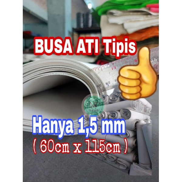 Busa Ati Tipis 1,5mm / Busa Ati 1,5mm 60cm x 115cm