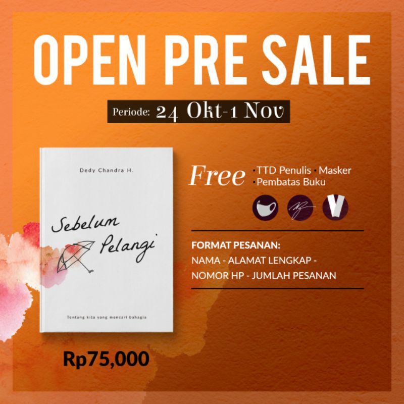 PRESALE SEBELUM PELANGI KARYA DEDY CHANDRA