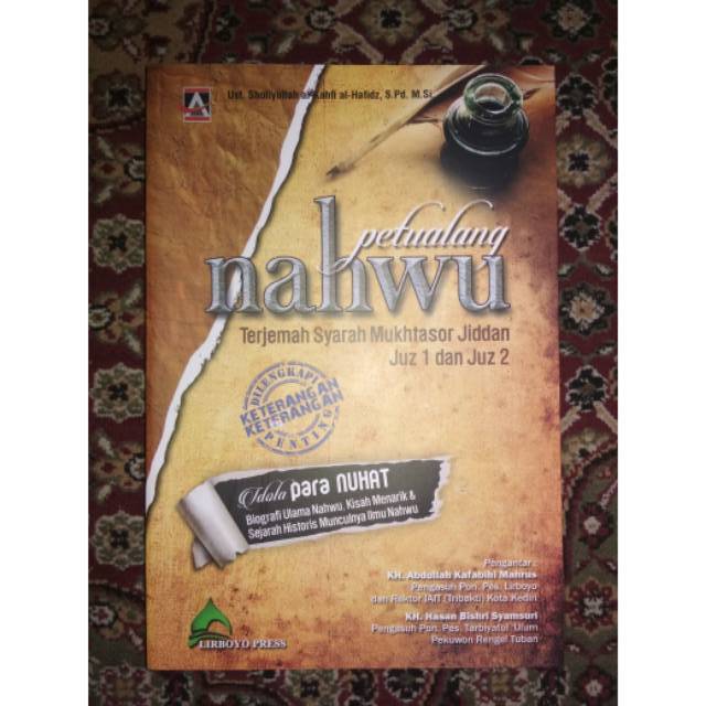 Petualang Nahwu Syarah Mukhtasor Buku Makna Pesantren dan Kitab Terjemah Kajian Analisis Lirboyo