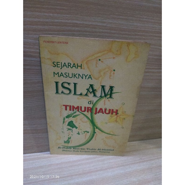 Buku Sejarah Masuknya Islam Di Timur Jauh By Al Habib Alwi Bin Thahir Al Haddad