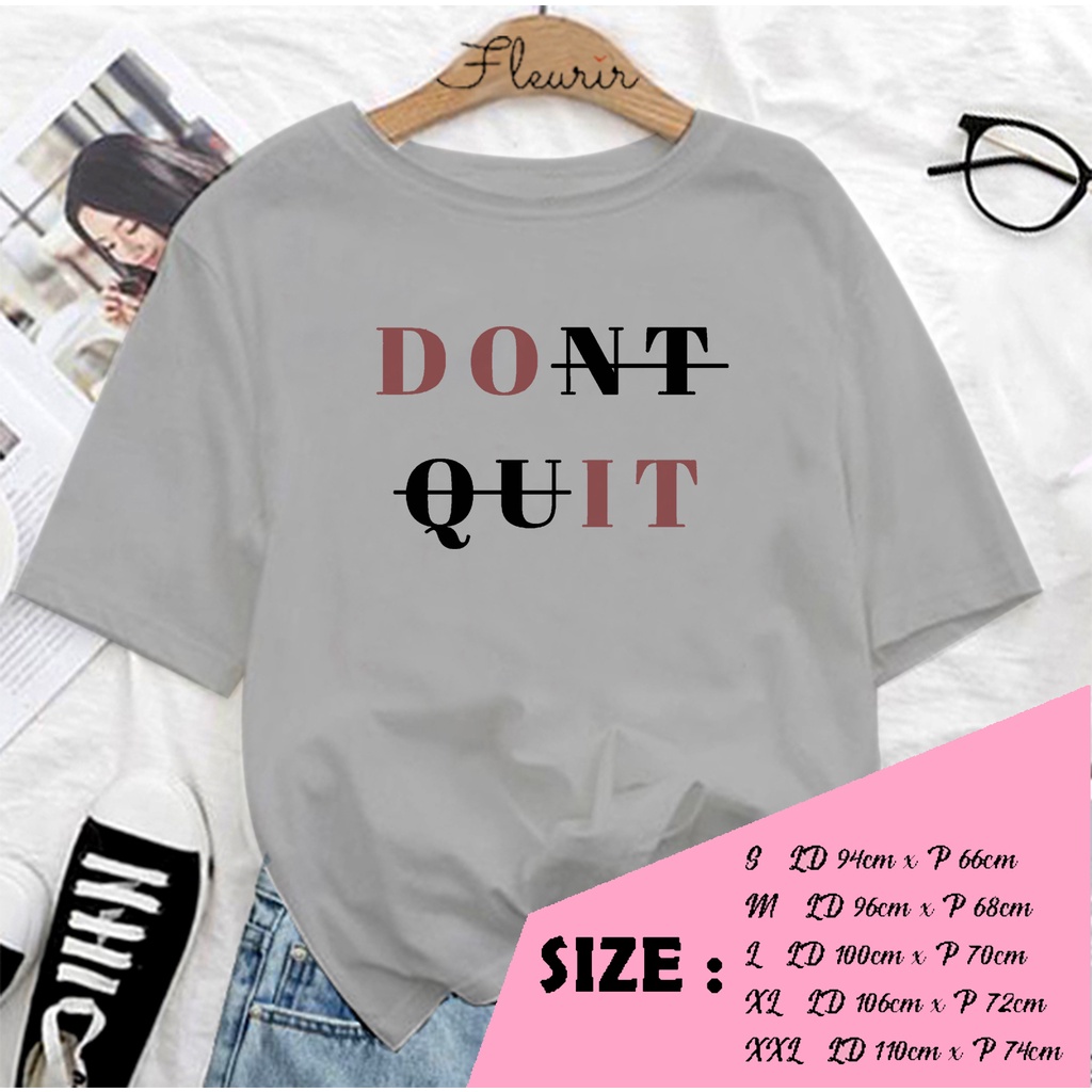 FLEURIR - COD KAOS DONT QUIT WANITA PRIA REMAJA DEWASA UNISEX TSHIRT JUMBO