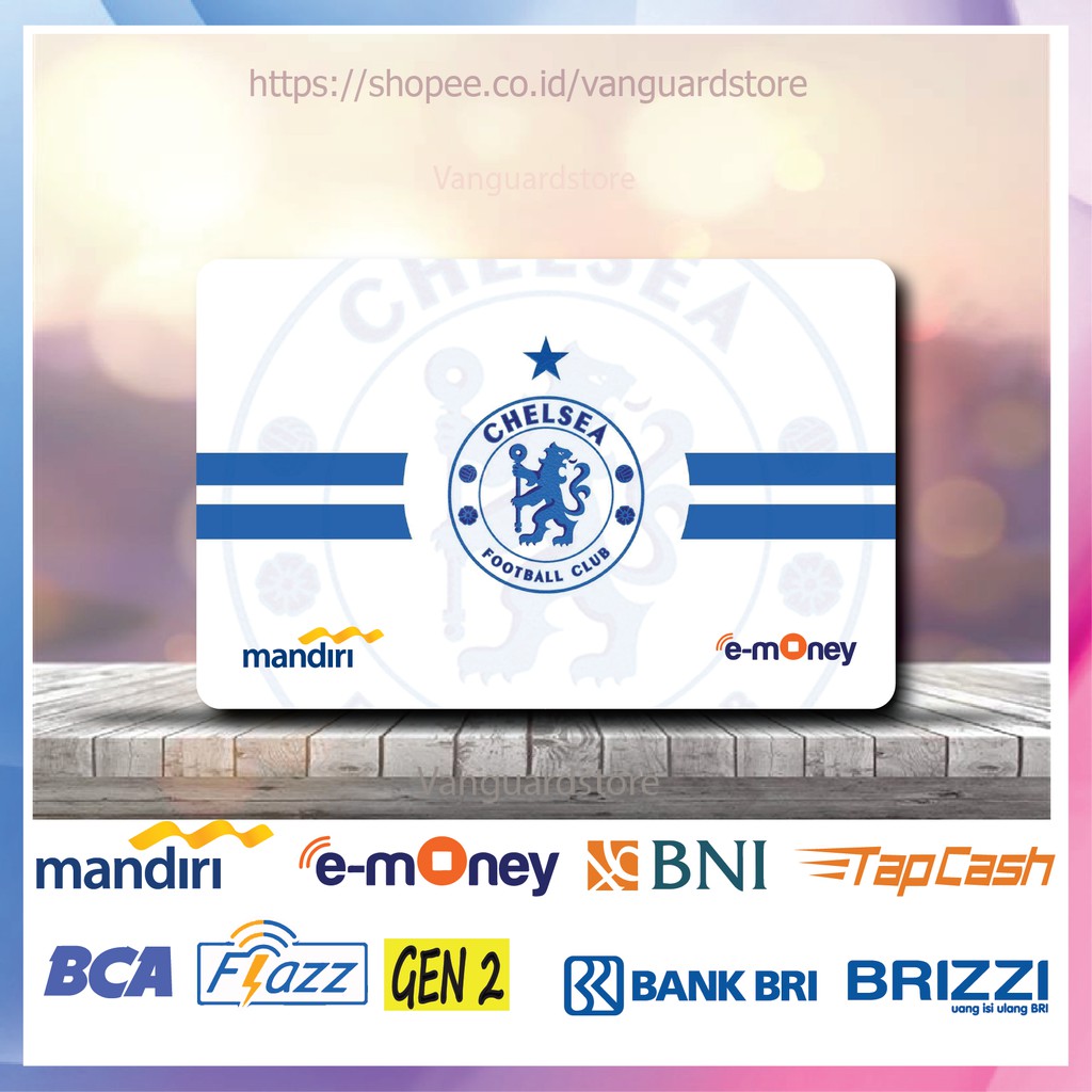 KARTU E MONEY E TOLL CHELSEA CLUB BOLA 9 EMONEY MANDIRI FLAZZ BCA BNI TAPCASH BRIZZI BRI - 1 SISI