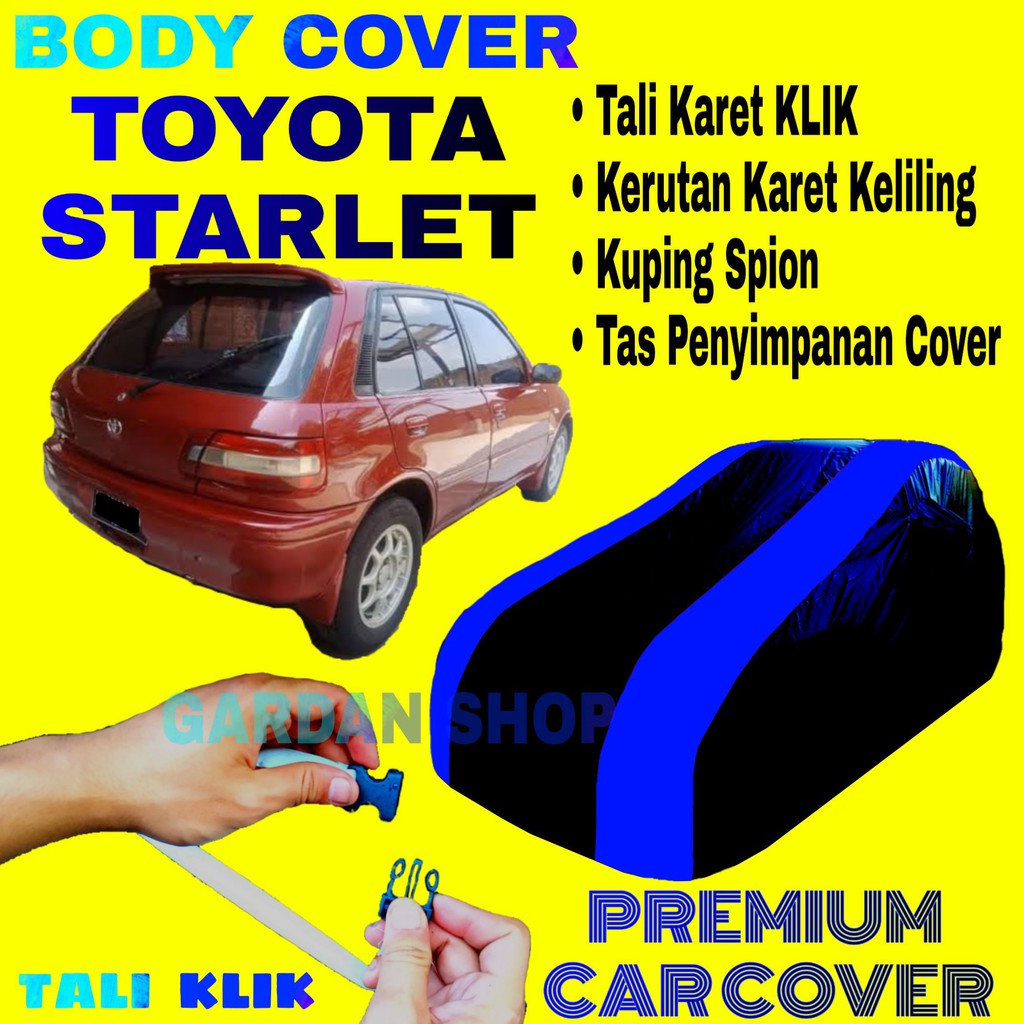 Body Cover STARLET KAPSUL Sarung BIRU Penutup Pelindung Bodi Mobil Toyota Starlet PREMIUM Blue Cover