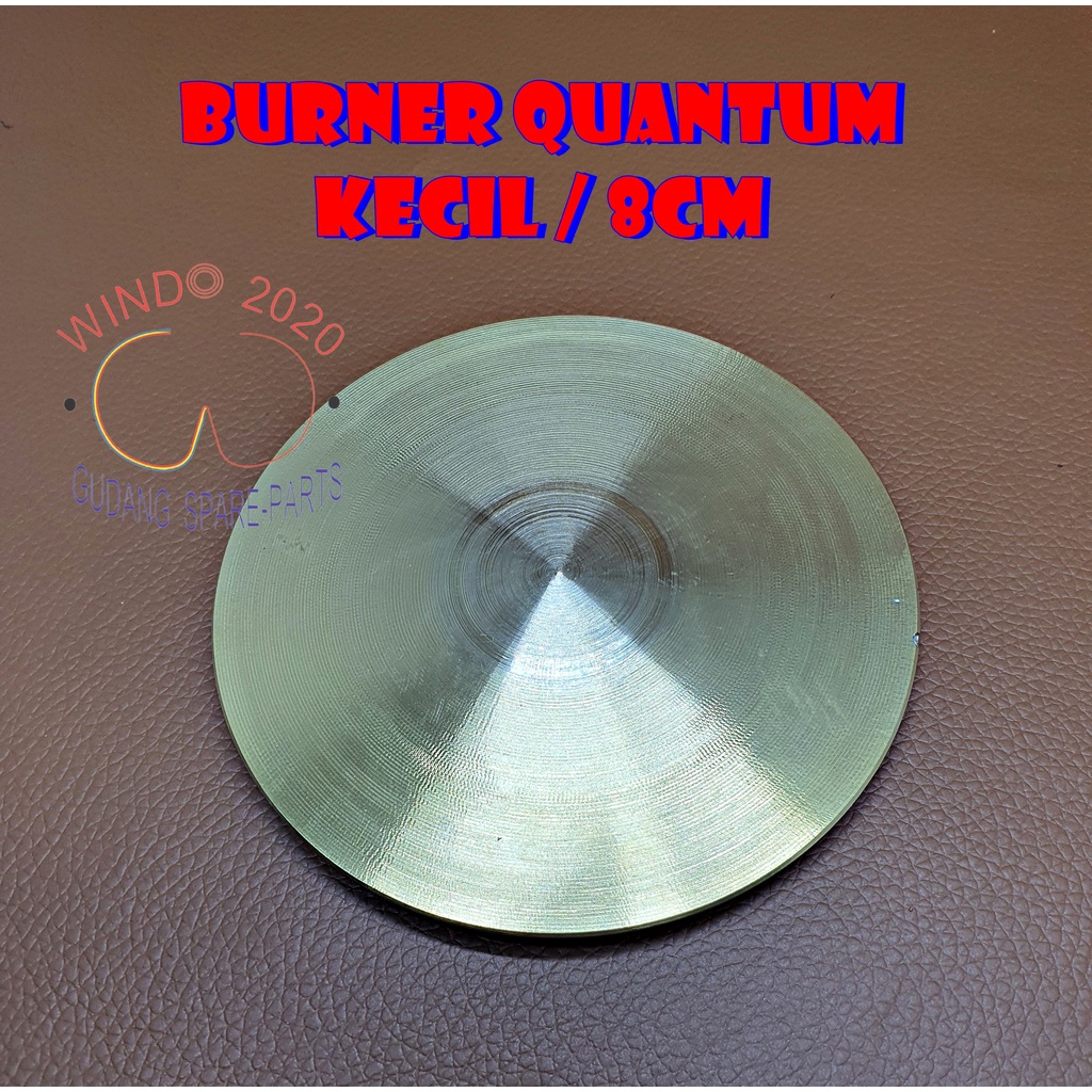 BURNER QUANTUM  BARNER QUANTUM  KUNINGAN KOMPOR GAS QUANTUM  KUNINGAN KOMPOR GAS KUANTUM 8CM  80mm