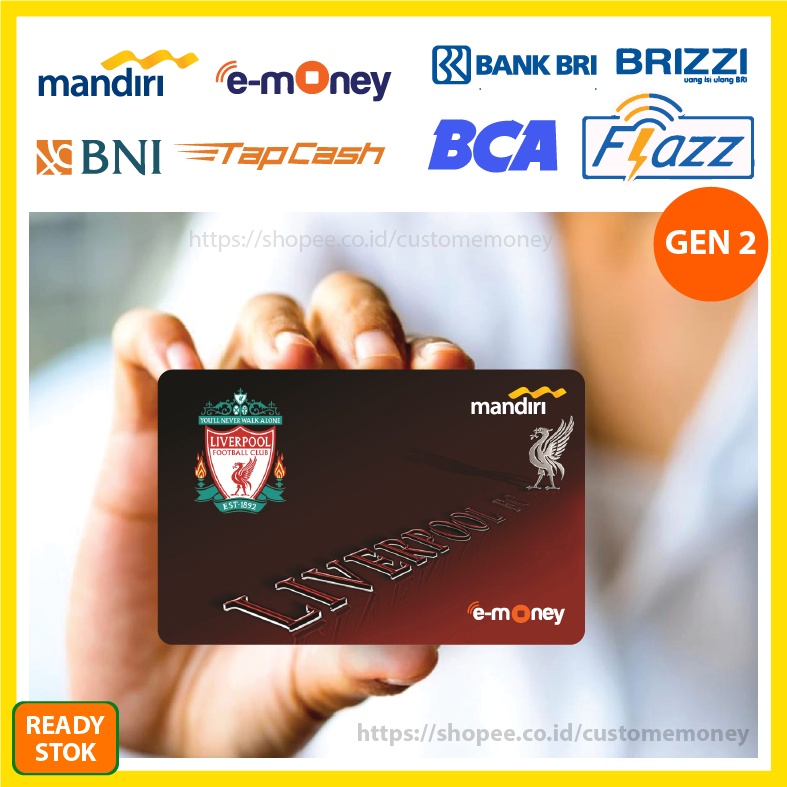 KARTU EMONEY CLUB BOLA LIVERPOOL ETOLL E-MONEY MANDIRI FLAZZ BCA GEN 2 TAPCASH BNI BRIZZI - 1 SISI