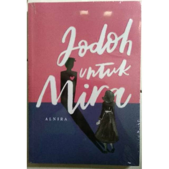 Jodoh untuk Mira by Alnira