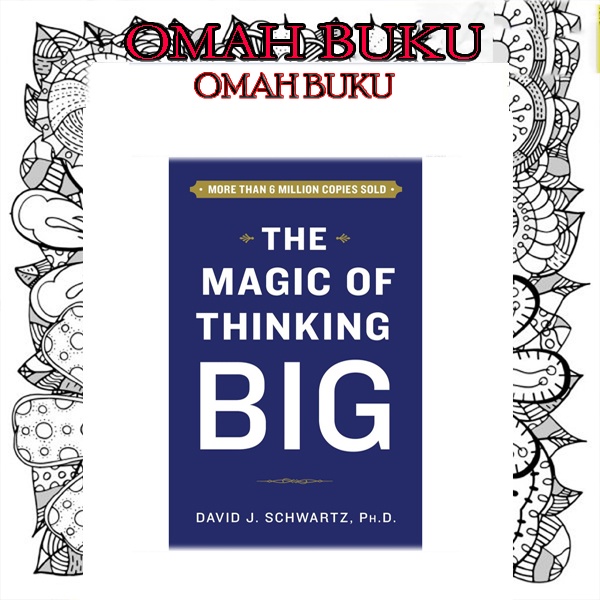 The Magic of Thinking Big - David J. Schwartz