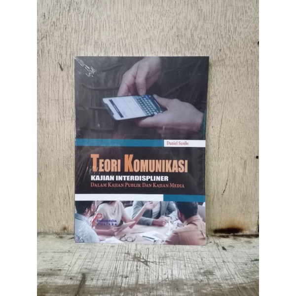 teori komunikasi kajian interdisipliner dalam kajian publik dan kajian media
