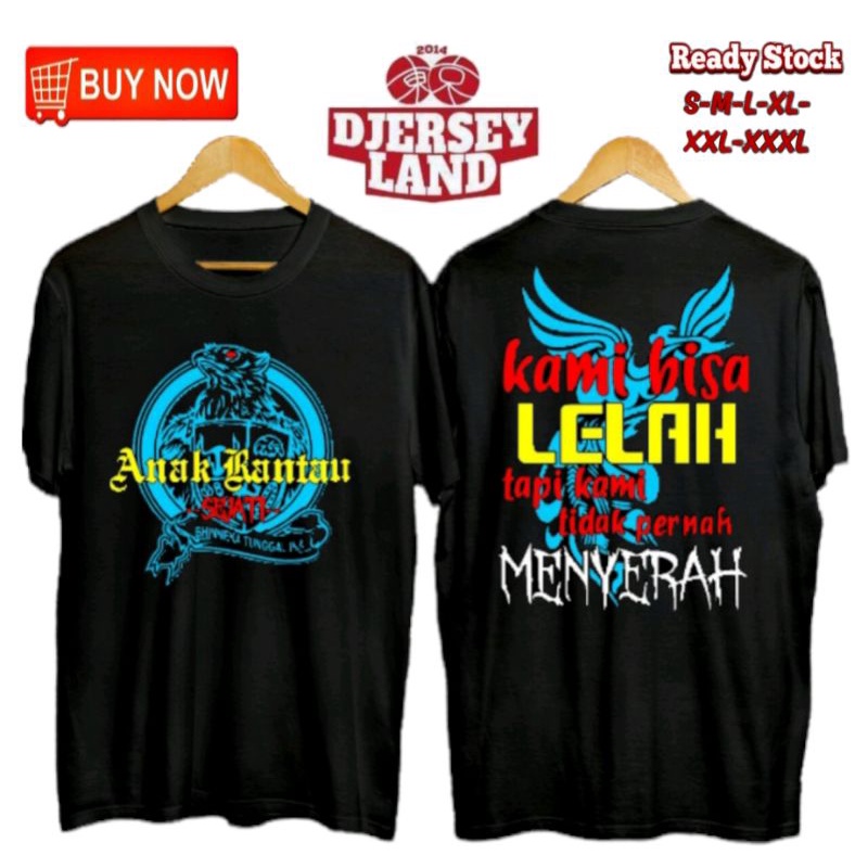 KAOS ANAK RANTAU SEJATI KAMI BISA LELAH TAPI KAMI TIDAK PERNAH MENYERAH