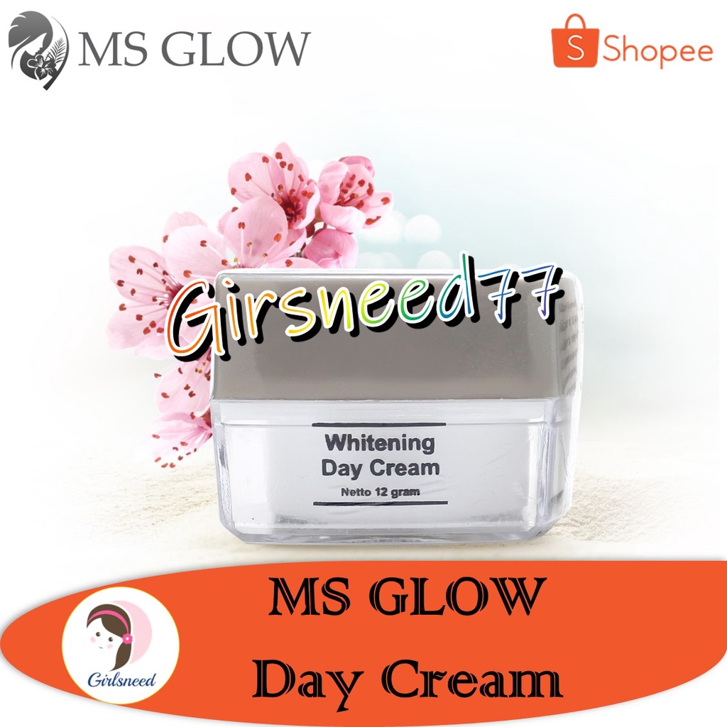 MS Glow Whitening Day Cream GIRLSNEED77 Krim Siang Pelembab Mencerahkan Wajah