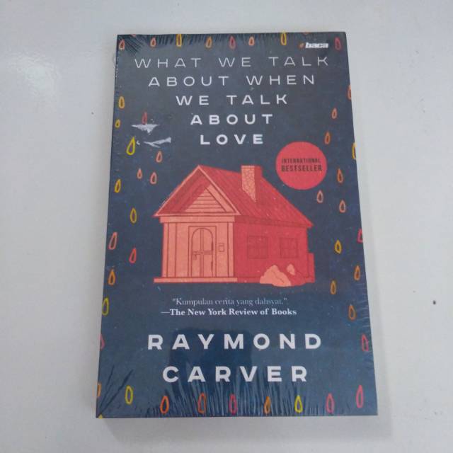 What we talk about when we talk about love - Raymond Carver