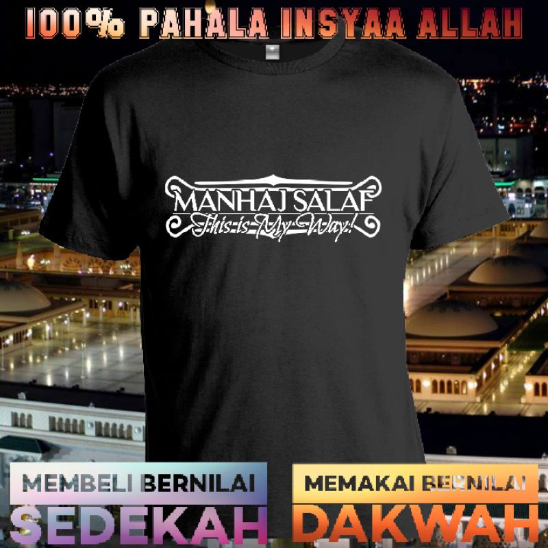 kaos tshirt baju manhaj salaf this is my way , kaos salaf , kaos sunnah, kaos dakwah, kaos islam , k