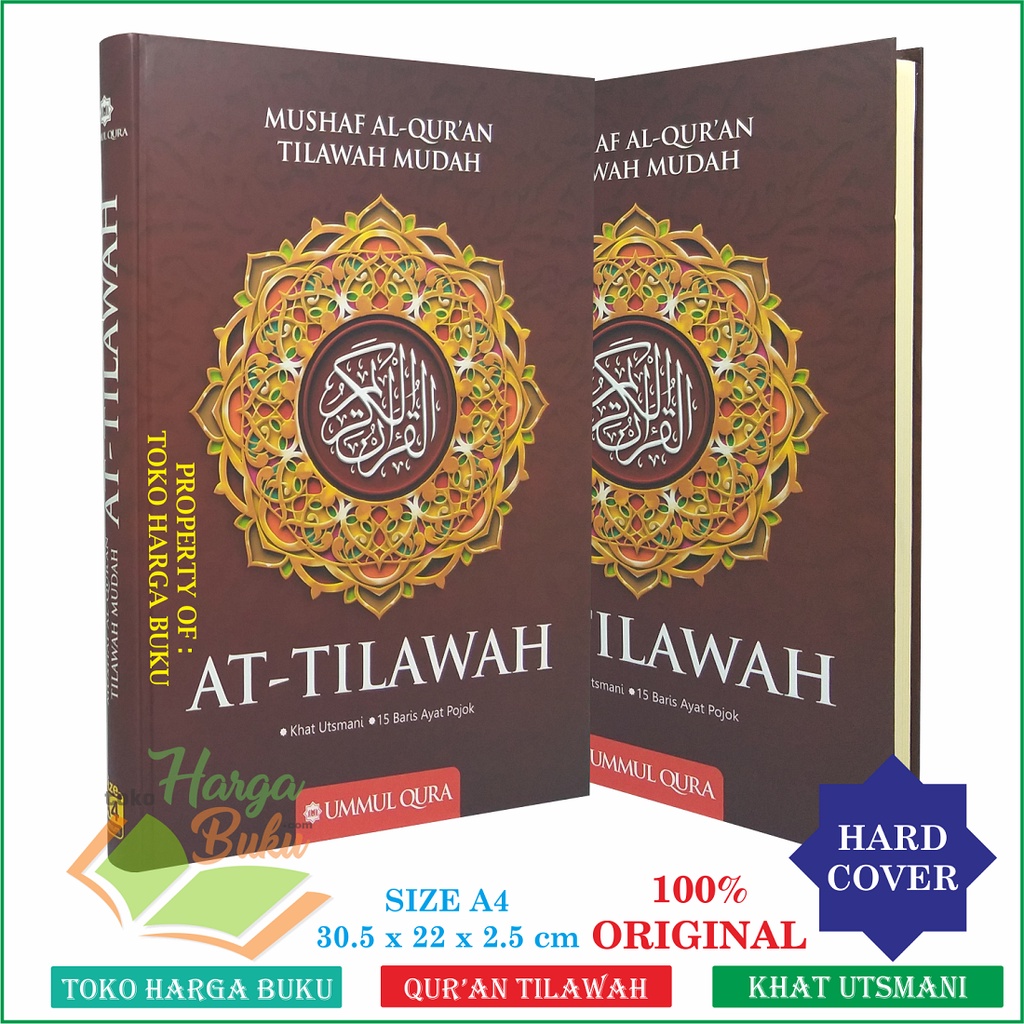 Al-Quran At-Tilawah A4 NONTERJEMAH Hard Cover Ukuran BESAR HC Khat Utsmani 15 Baris Ayat Pojok Mushaf Al-Qur'an Tilawah Mudah Penerbit Ummul Qura