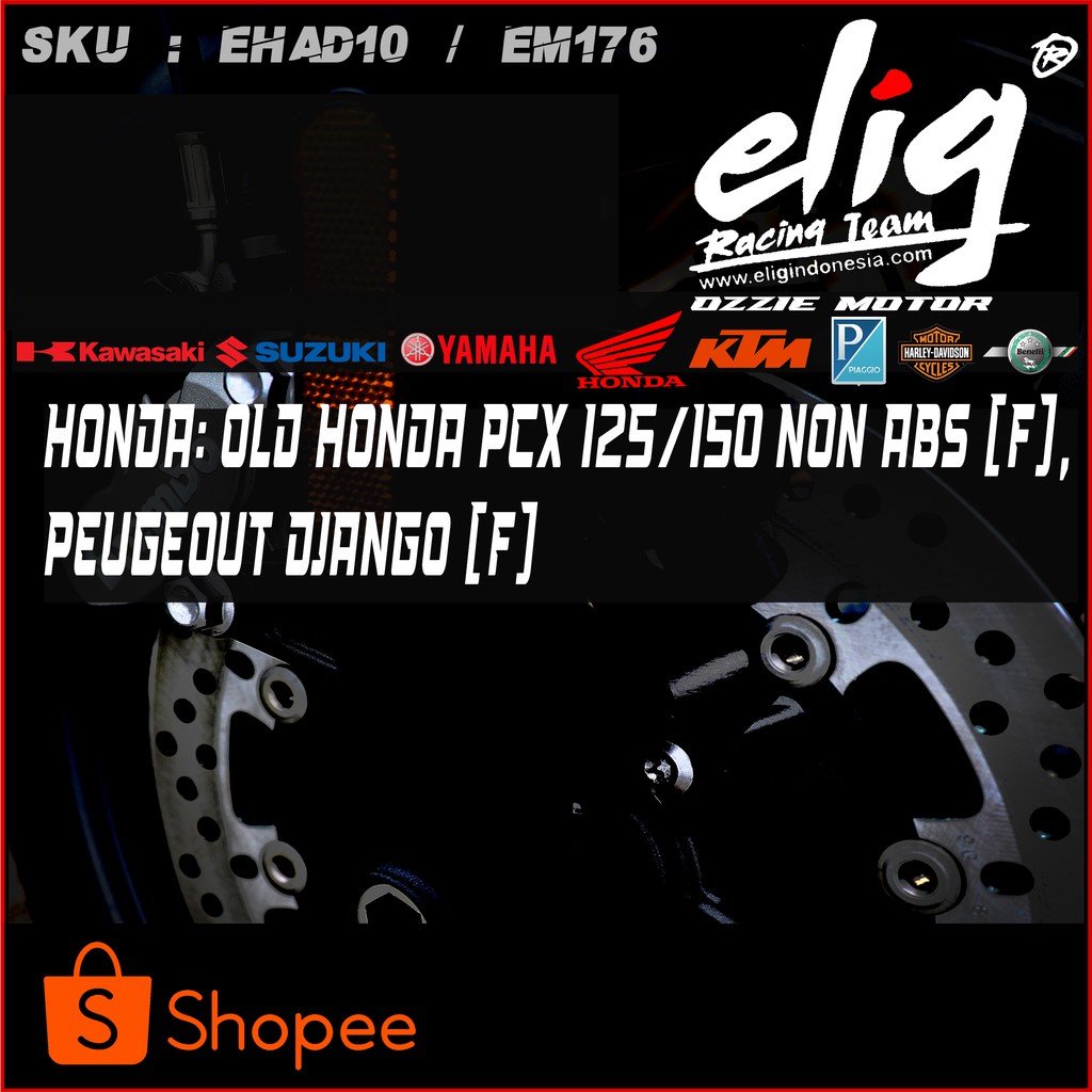 Kampas Rem Cakram ELIG EM176 OLD HONDA PCX 125/150 NON ABS (F)