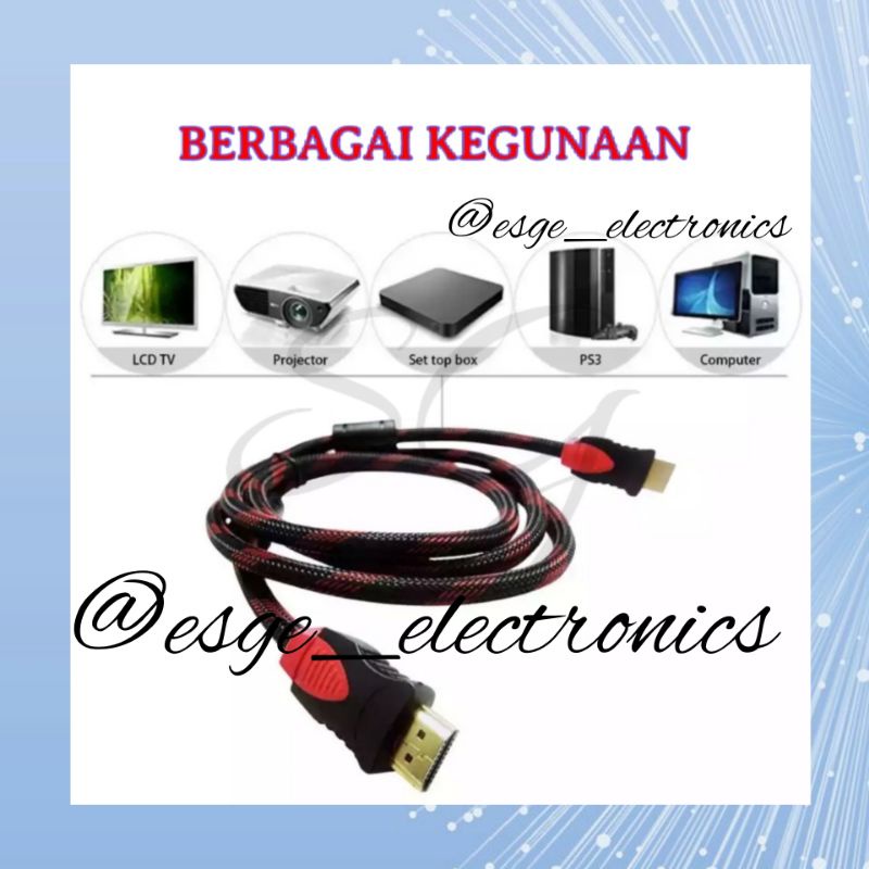 KABEL HDMI TV KABEL AUDIO KABEL VIDEO TV 1.5 METER KABEL LAPTOP CCTV NYLON KABEL HD TV KABEL DVD KABEL PRINTER KABEL KOMPUTER KABEL HOME THEARER KABEL DVD LAYER KABEL PROJECTOR SERAR JARING KABEL VGA USB ADAPTOR KABEL SERAT TV LED LCD HDMI 1.5M HDMI 1.5