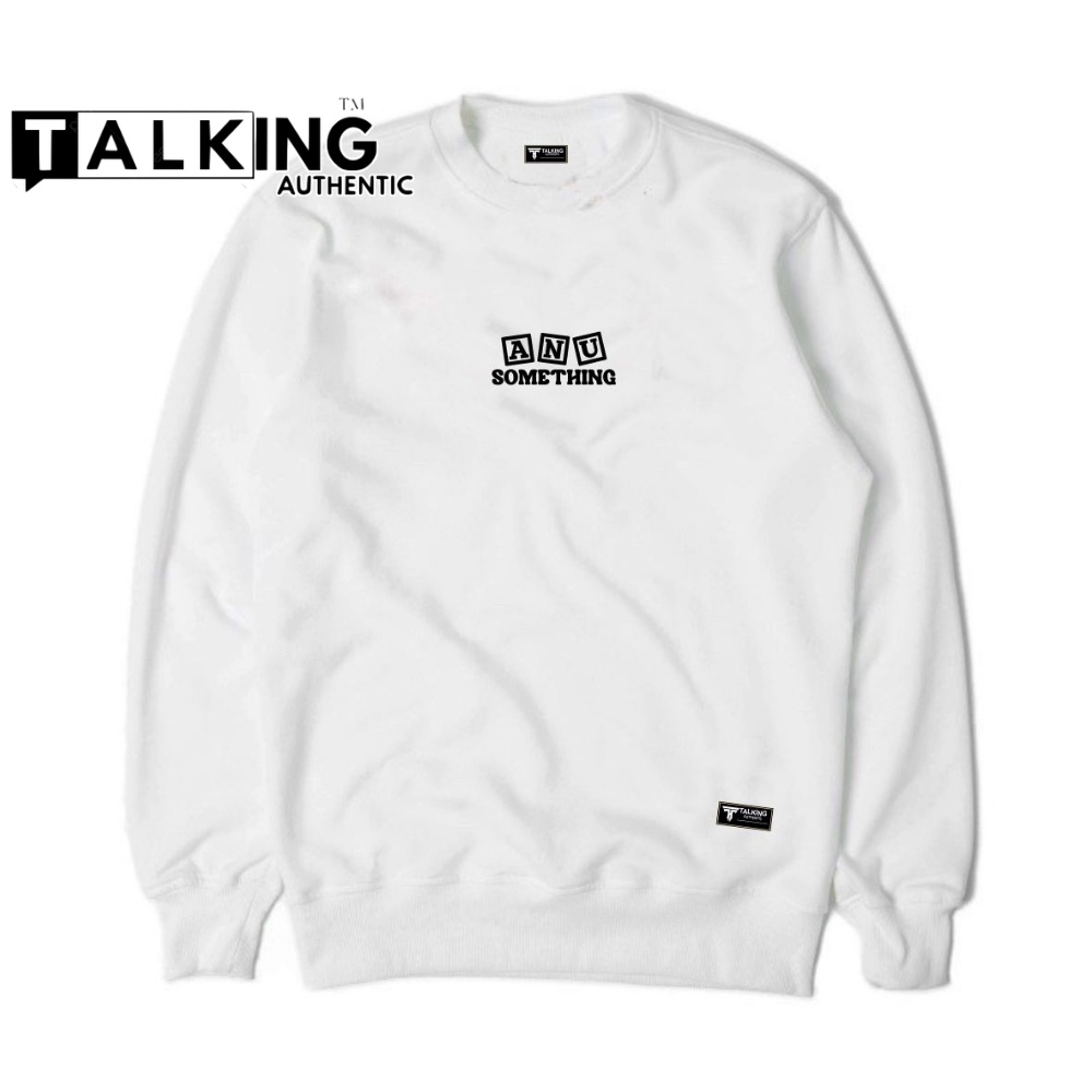 TALKING Sweater Pria Distro Putih Crewneck Sablon Original ANU Motif Terbaru Sweater Sweatshirt Bigsize Suwiter Kruneck Kerah Bulat