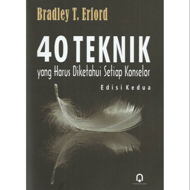 

40 Teknik Yang Harus Diketahui Setiap Konselor