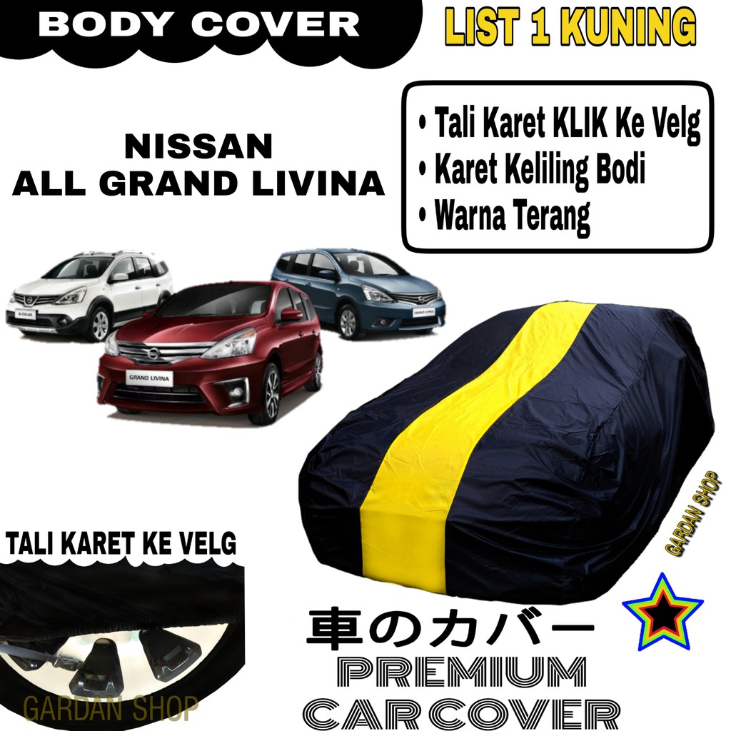 Body Cover NISSAN ALL GRAND LIVINA List Single KUNING Sarung Mobil Penutup Livia PREMIUM