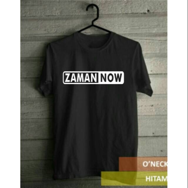 Kaos T-Shirt Zaman Now Cotton Combed 30s