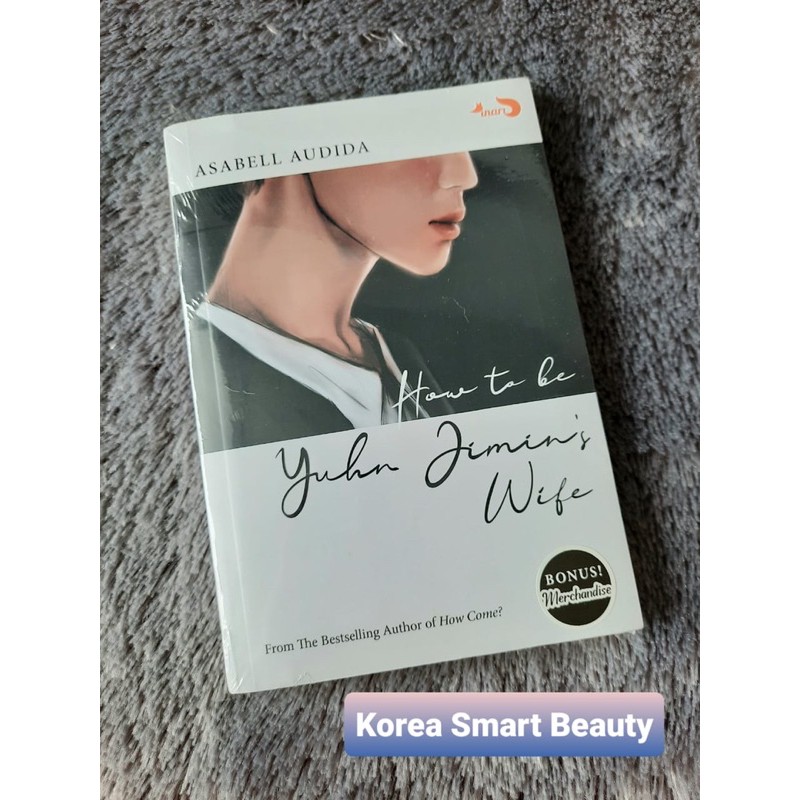 Novel How To Be Yuhn Jimin’s Wife - Asabell Audida