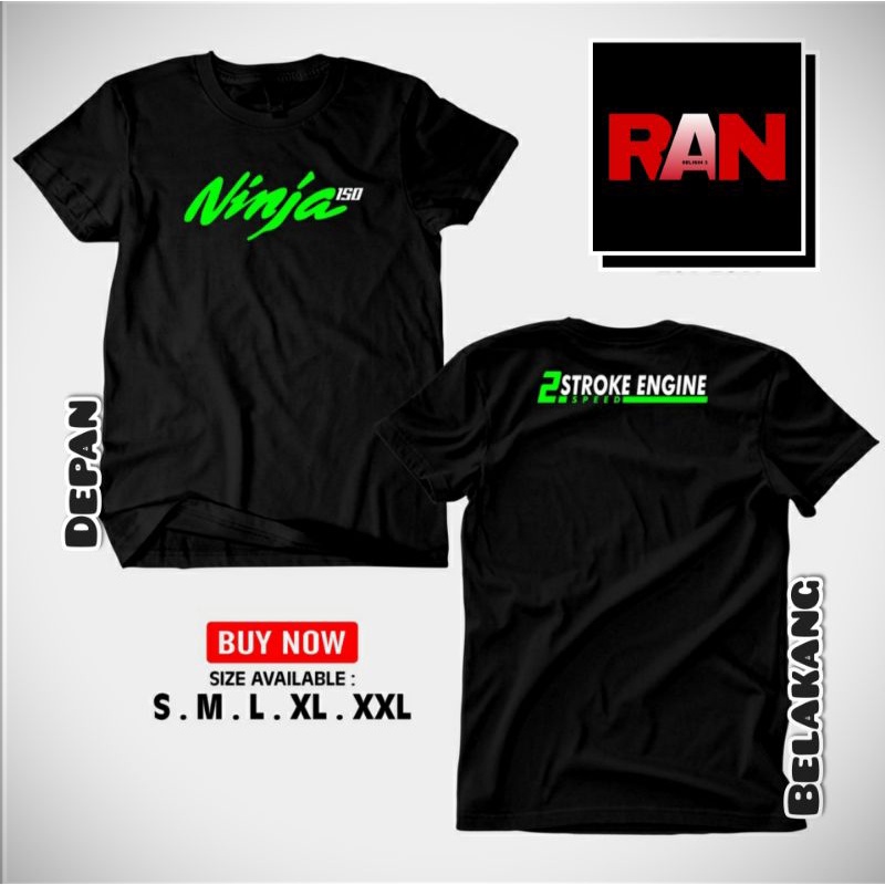 Baju T-shirt Kaos NINJA 150 2 Stroke Engine l Kaos Motor Kawasaki Ninja R Ninja RR l Kaos Komunitas 