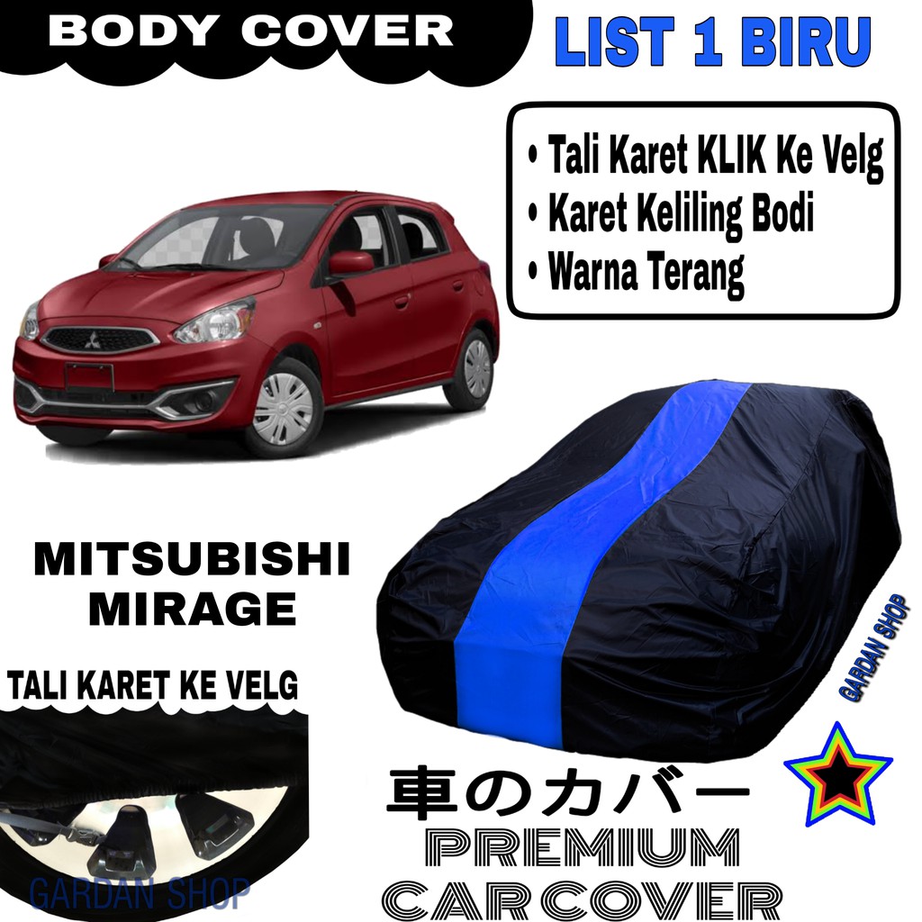 Body Cover MITSUBISHI MIRAGE List Single BIRU Sarung Mobil Penutup Mirage premium