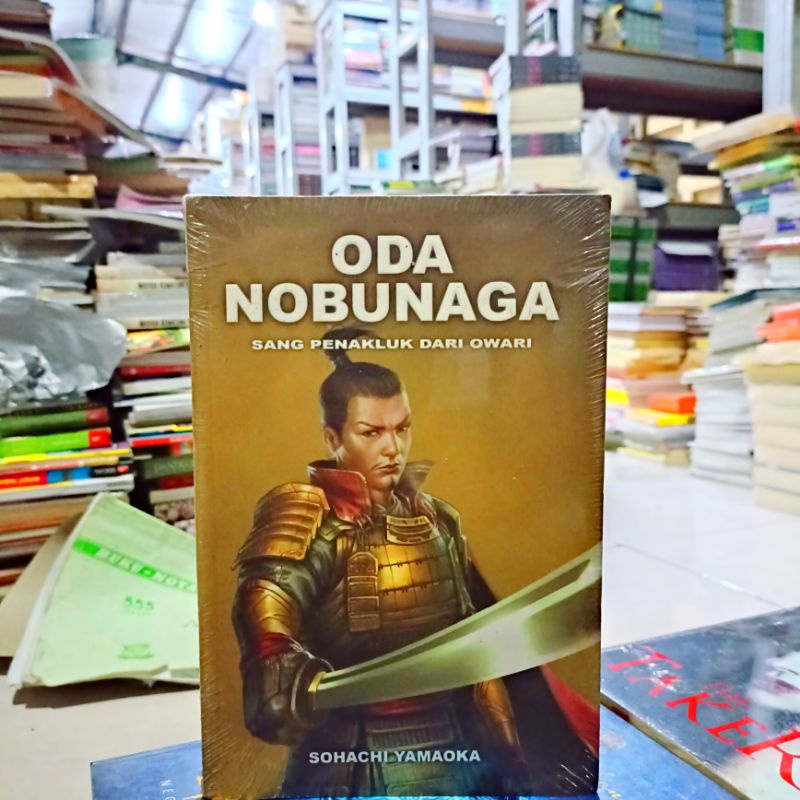 OBRAL BUKU NOVEL FANTASI - FIKSI - NOVEL SEJARAH - ORIGINAL - NOVEL JEPANG / ODA NOBUNAGA / PERANG BALI - DAHLAN - NEDERA --Oda Nobunaga 3