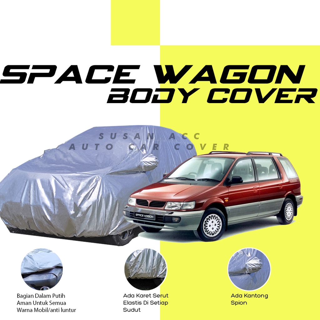 Body Cover Mobil space wagon Sarung Mobil spacewagon/civic genio/civic ferio/civic wonder/corolla/corolla great/great corolla/sedan timor