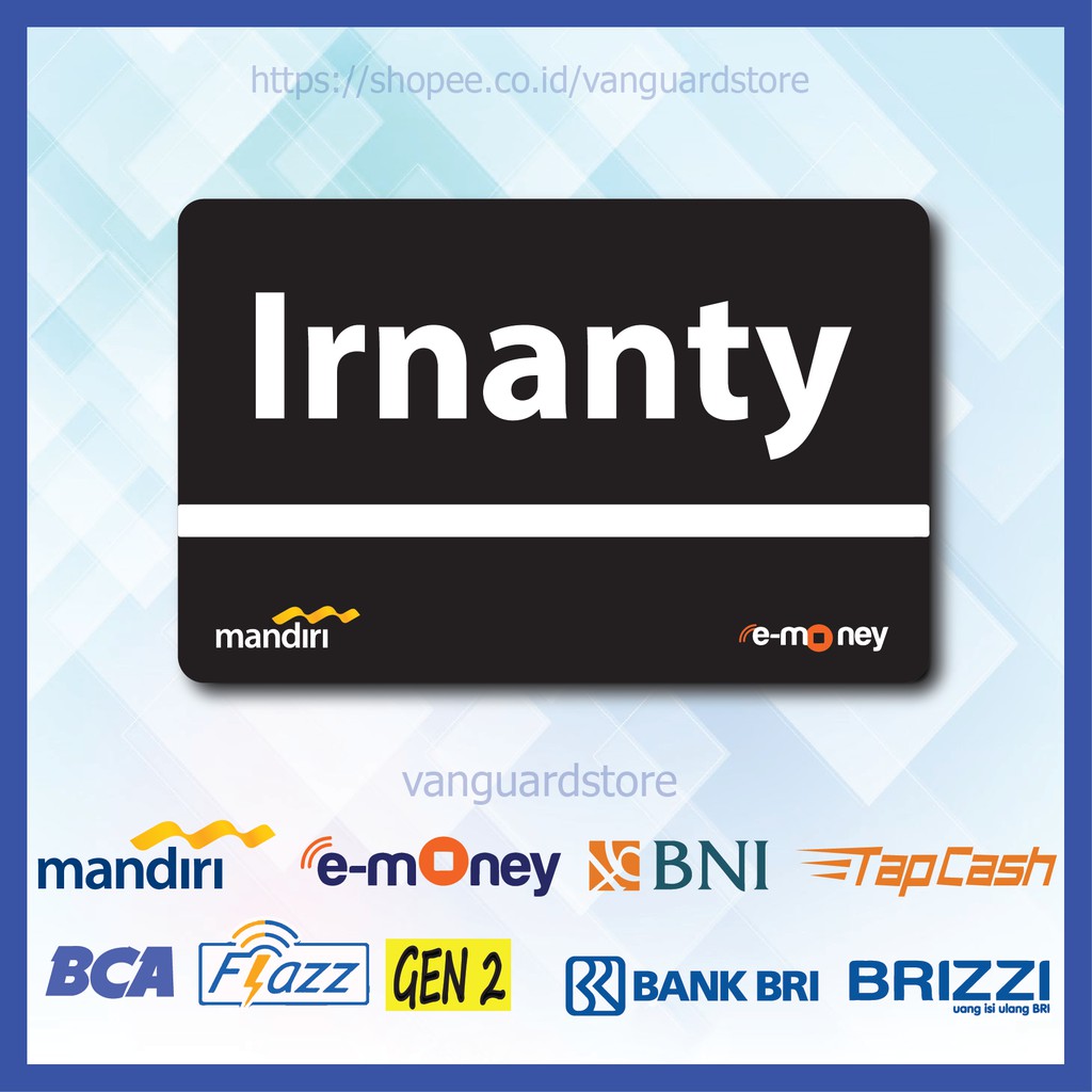 KARTU E MONEY E TOLL CUSTOM NAMA KUMPULAN 2 EMONEY MANDIRI FLAZZ BCA BNI TAPCASH BRIZZI BRI