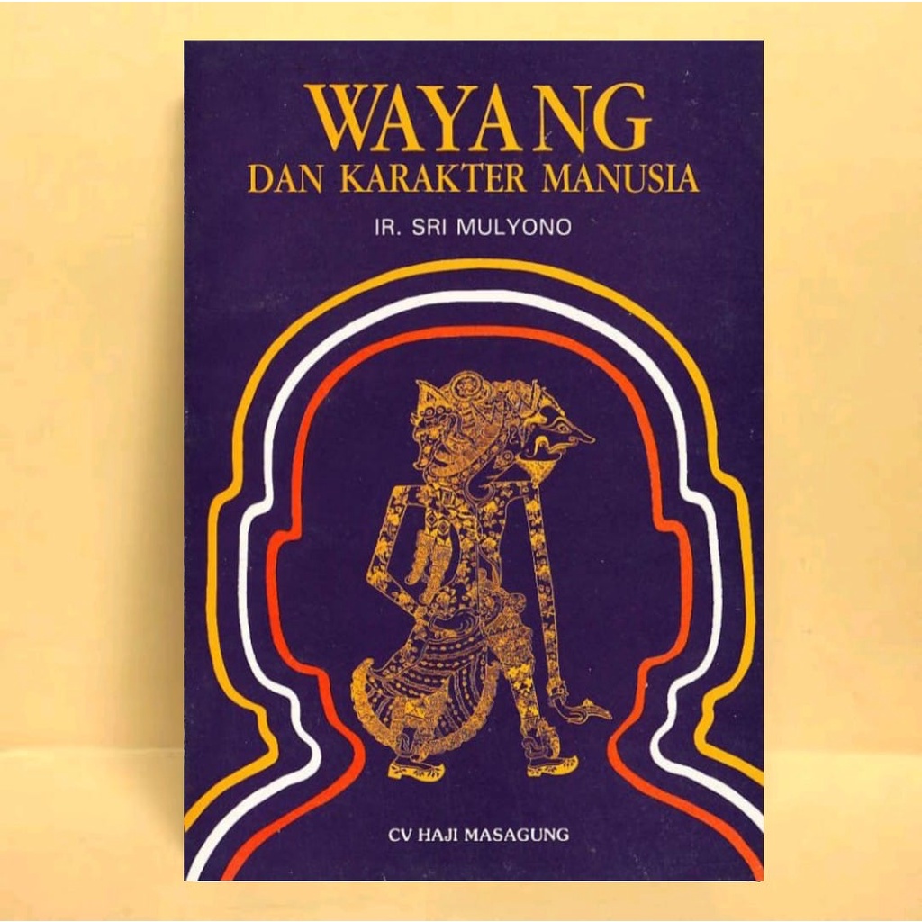 Wayang dan Karakter Manusia - Ir. Sri Mulyono