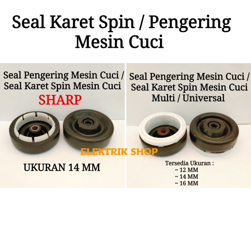 SEAL PENGERING MESIN CUCI SHARP MULTI UNIVERSAL 12MM 14MM 16MM / SEAL KARET SPIN MESIN CUCI