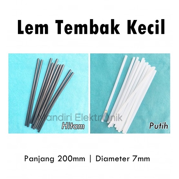 Lem Tembak Bakar Kecil Putih Hitam - Lem Tembak 20cm (7mm) - Glue Stick - Refill Glue Gun Origin