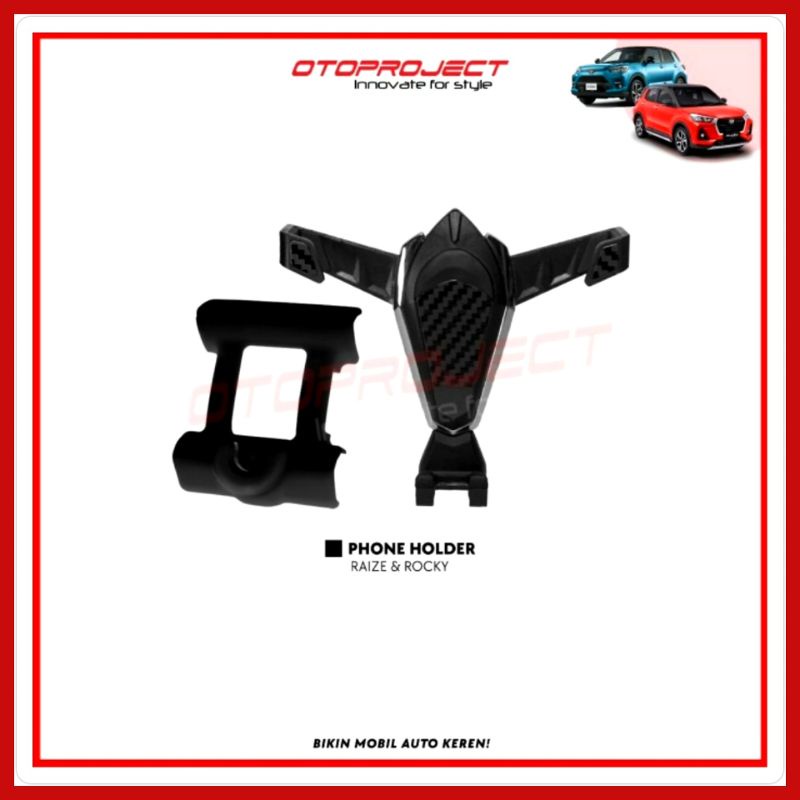 Tempat Dudukan Hp / Phone Holder Mobil Raize, Rocky Merk Otoproject