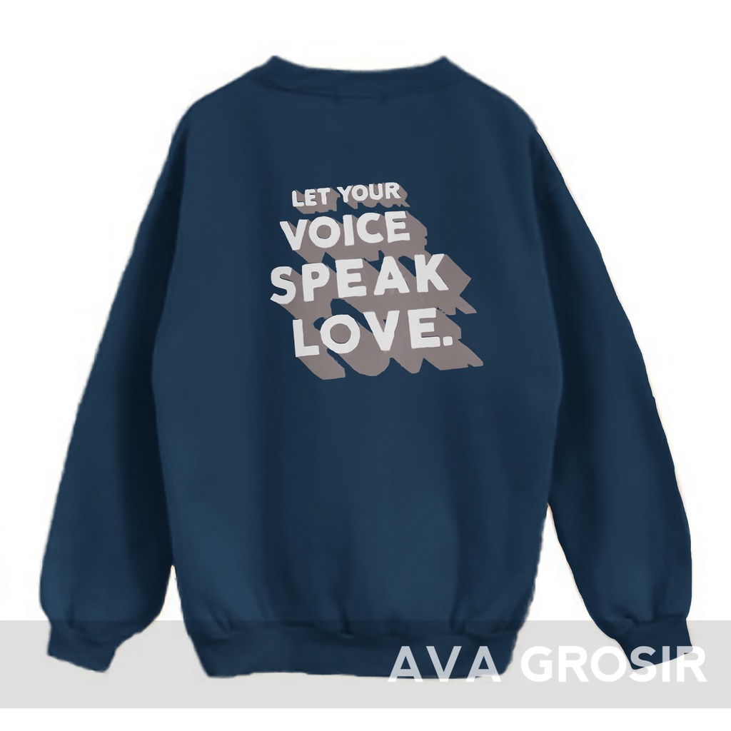 Sweater Crewneck Voice Speak Love  - Pakaian Wanita Dan Pria - Allsize - Bahan Fleece tebal dan lembut