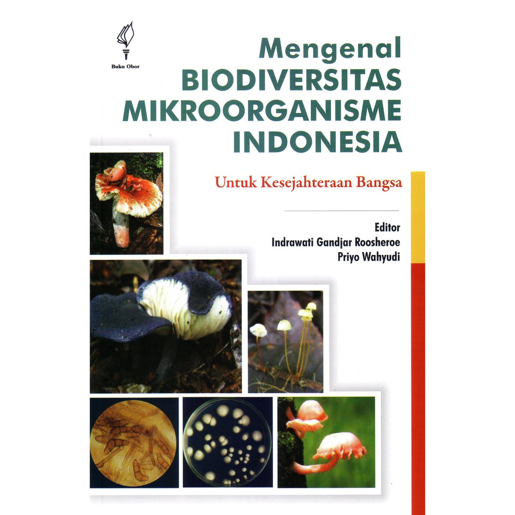MENGENAL BIODIVERSITAS MIKROORGANISME INDONESIA